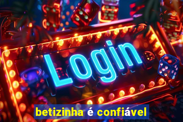 betizinha é confiável